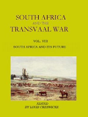 [Gutenberg 47449] • South Africa and the Transvaal War, Vol. 8 (of 8) / South Africa and Its Future